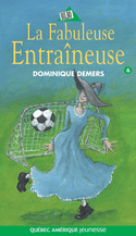 Fabuleuse entraîneuse (La)